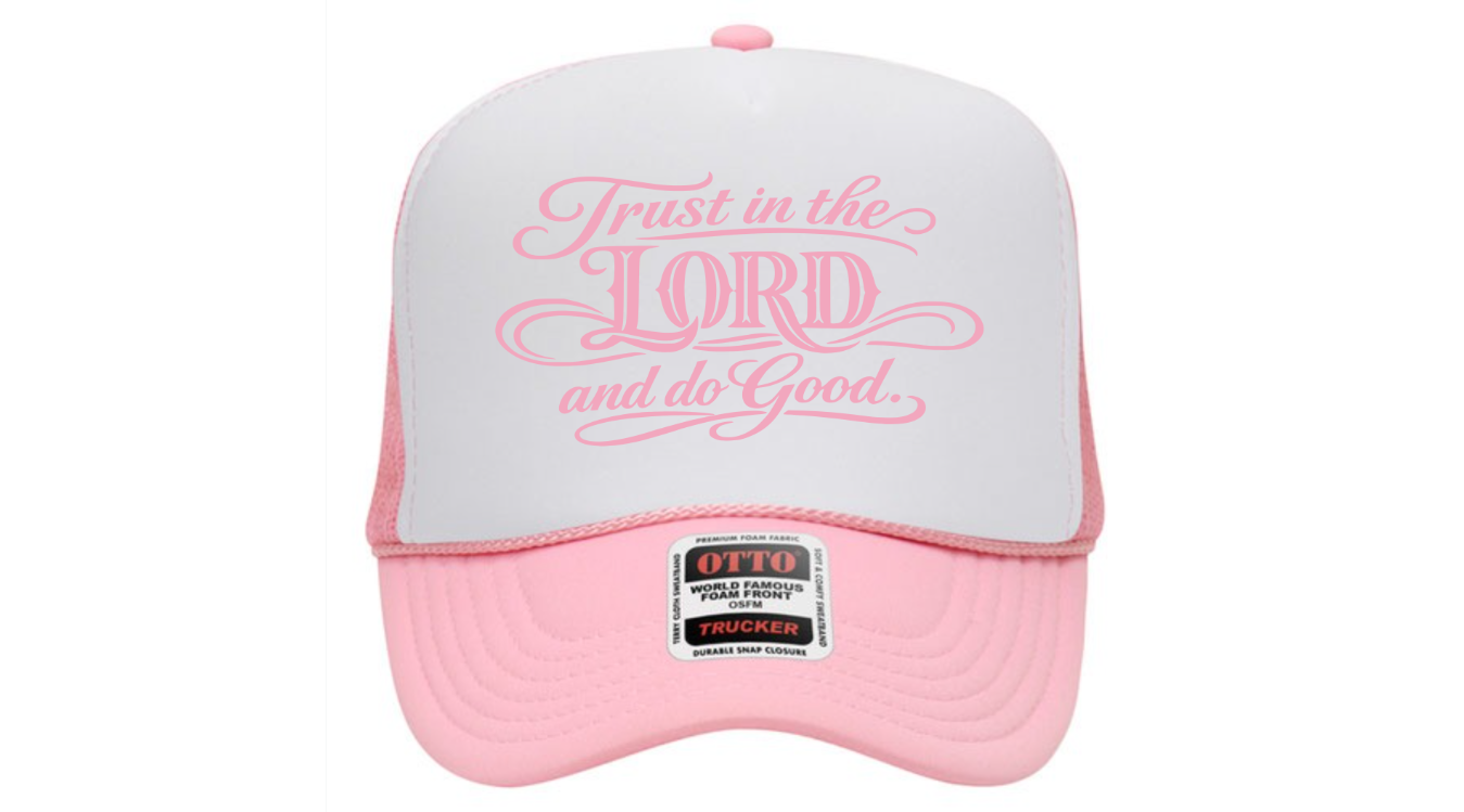 "Trust in the LORD and Do Good" - Foam Trucker Hat - Image 5